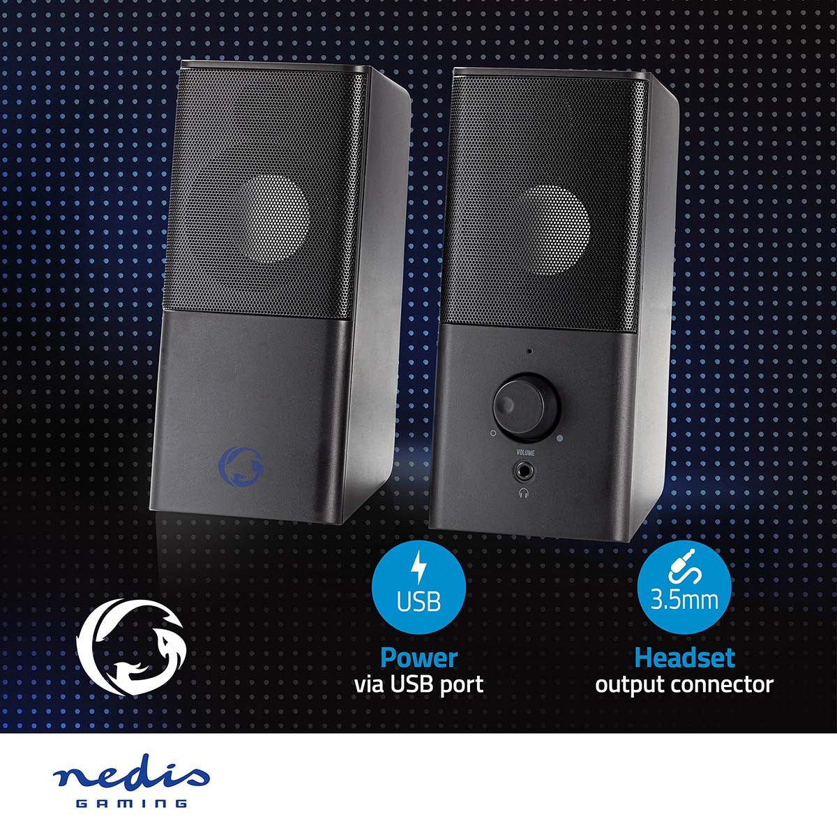 Gaming speakers | Speaker channels: 2.0 | USB Power | 3.5 mm Male | 18 W| Without Lighting | Volume Control | Connection output: 1x 3.5 mm audio output